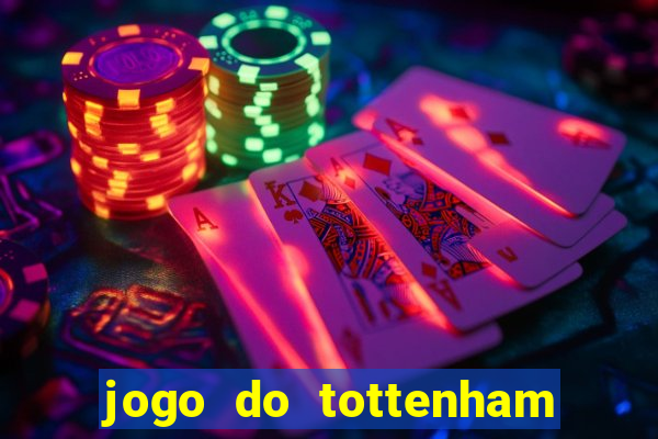 jogo do tottenham hoje palpite